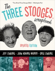 The Three Stooges Scrapbook - Jeff Lenburg
