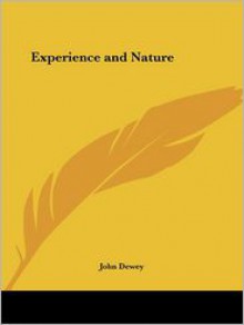 Experience and Nature - John Dewey