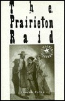 The Prairieton Raid - Lauran Paine