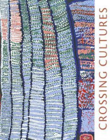 Crossing Cultures: The Owen and Wagner Collection of Contemporary Aboriginal Australian Art at the Hood Museum of Art - Hood Museum of Art, Stephen Gilchrist