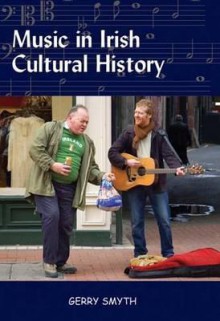 Music in Irish Cultural History - Gerry Smyth