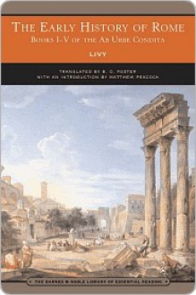 Early History of Rome - Livy, B. Foster, Matthew Peacock