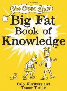 The Comic Strip Big Fat Book of Knowledge - Tracey Turner, Sally Kindberg