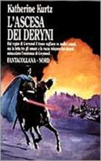 L'ascesa dei Deryni (Saga dei Deryni, #1) - Katherine Kurtz, Annarita Guarnieri