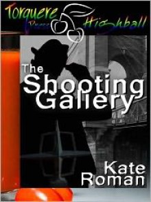 Shooting Gallery - Kate Roman