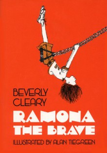 Ramona the Brave - Beverly Cleary, Alan Tiegreen, Tracy Dockray