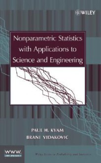 Nonparametric Statistics with Applications to Science and Engineering - Paul H. Kvam, Brani Vidakovic