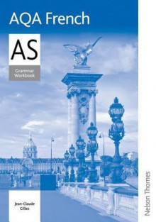 Aqa as French Grammar. Workbook - Jean-Claude Gilles