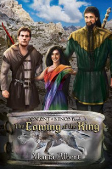 The Coming of the King - Maria Albert