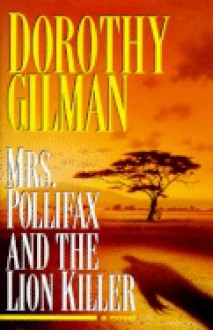 Mrs. Pollifax and the Lion Killer - Dorothy Gilman