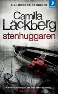 Stenhuggaren (Patrik Hedström, #3) - Camilla Läckberg