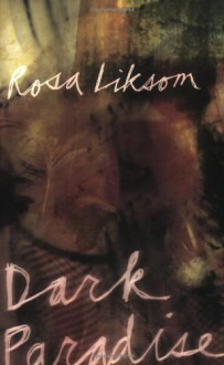 Dark Paradise (Finnish Literature) - Rosa Liksom