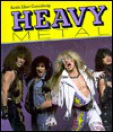 Heavy Metal - Keith Elliot Greenberg