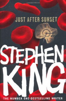 Just After Sunset - Stephen King