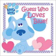 Guess Who Loves Blue! - Deborah Reber