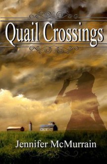 Quail Crossings - Jennifer McMurrain