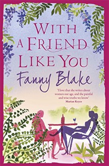 With a Friend Like You - Fanny Blake