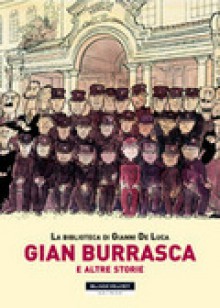 Gian Burrasca e altre storie - Gianni De Luca