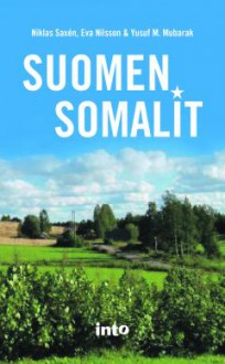 Suomen somalit - Niklas Saxén, Eva Nilsson, Yusuf M. Mubarak