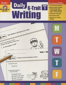 Daily 6-Trait Writing: Grade 1 - Ann Iosa, Mary Rojas