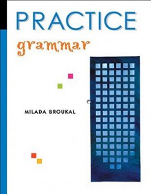 Practice: Grammar: Grammar - Milada Broukal