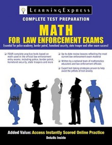 Math Skills for Law Enforcement Exams [With Access Code] - Learning Express LLC