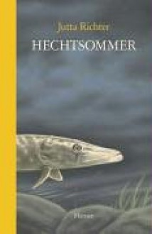 Hechtsommer - Jutta Richter