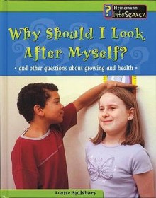 Why Should I Look After Myself?: And Other Questions About Growing And Health - Angela Royston