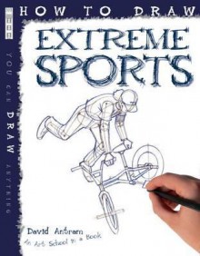 How to Draw Extreme Sports - David Antram