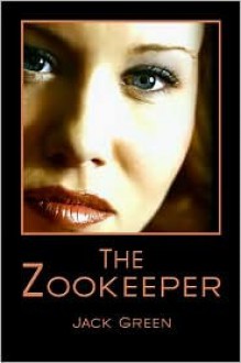 The Zookeeper - Jack Green