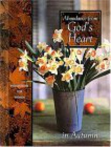 Abundance from God's Heart in Autumn: Meditations for Women - Thomas Nelson Publishers