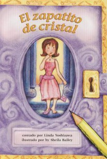 El Zapatito de Cristal - Linda Yoshizawa, Sheila Bailey