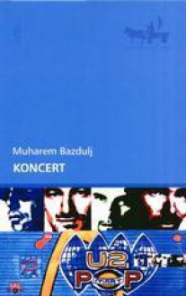 Koncert - Muharem Bazdulj, Dorota Jovanka Ćirlić