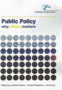 Public Policy: Why Ethics Matters - Jonathan Boston