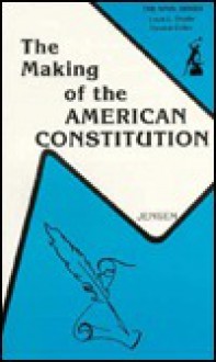 The Making of the American Constitution - Merrill Jensen