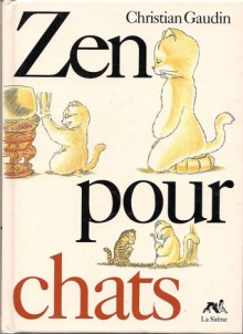 Zen pour chats - Christian Gaudin