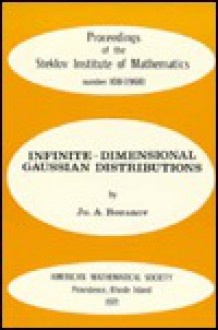 Infinite Dimensional Gaussian Distributions - Y.A. Rozanov, I︠U︡ A. Rozanov