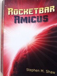 Rocketbar Amicus - Stephen M. Shaw