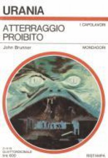 Atterraggio proibito - John Brunner, Cesare Scaglia