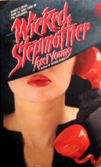 Wicked Stepmother - Axel Young