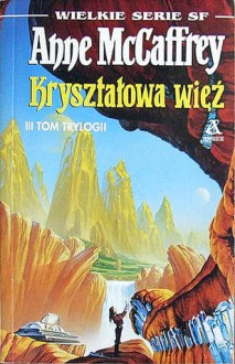 Kryształowa więź (Śpiewacy Kryształu, #3) - Anne McCaffrey