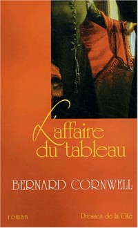 L'affaire du tableau - Bernard Cornwell