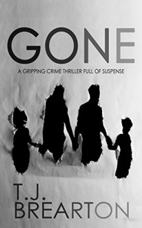 Gone - T.J. BREARTON