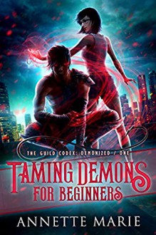 Taming Demons for Beginners - Annette Marie