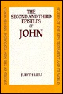 Second and Third Epistles of John - Judith M. Lieu, John Riches