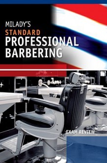 Exam Review for Milady's Standard Professional Barbering - Milady