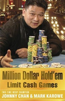 Million Dollar Hold'em: Limit Cash Games - Johnny Chan, Mark Karowe