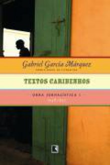 Textos caribenhos 1948-1952 - Gabriel García Márquez