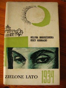 Zielone lato 1934 - Helena Boguszewska, Jerzy Kornacki