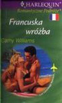 Francuska wróżba - Cathy. Williams